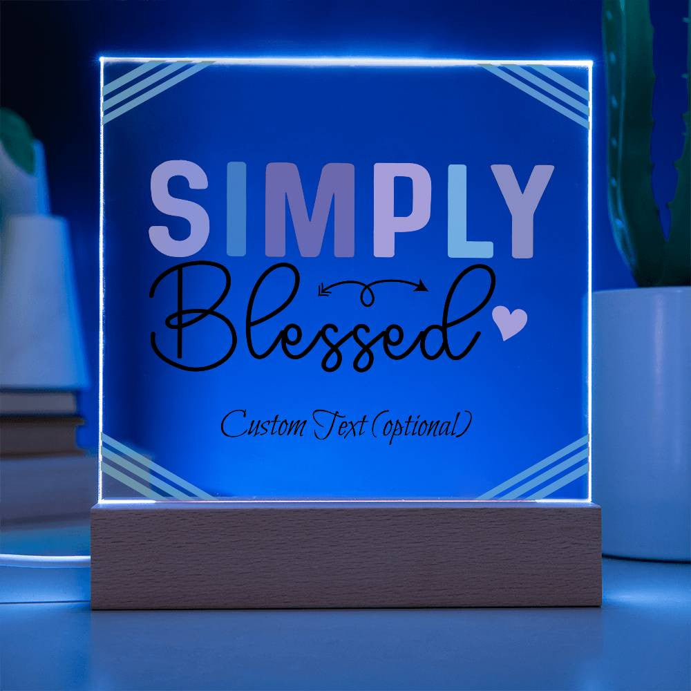 Simply blessed - Acrylic Square Plaque w/LED base