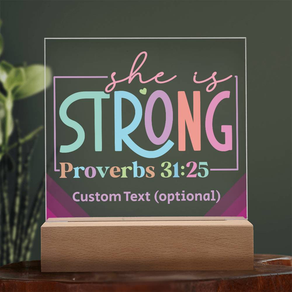 She is strong - Acrylic Square Plaque w/LED base