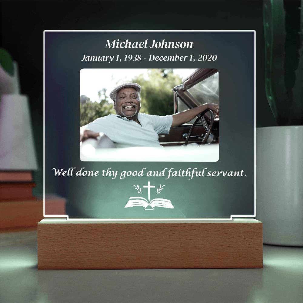 Well done thy good and faithful servant - Memorial Acrylic Square Plaque w/LED base