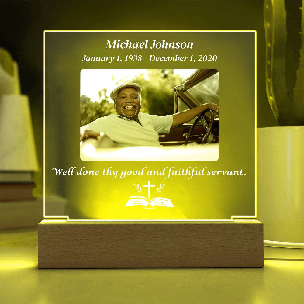 Well done thy good and faithful servant - Memorial Acrylic Square Plaque w/LED base