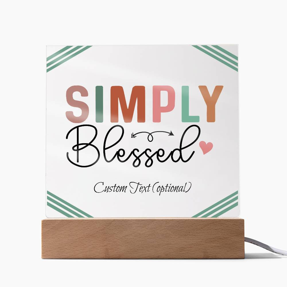 Simply blessed - Acrylic Square Plaque w/LED base