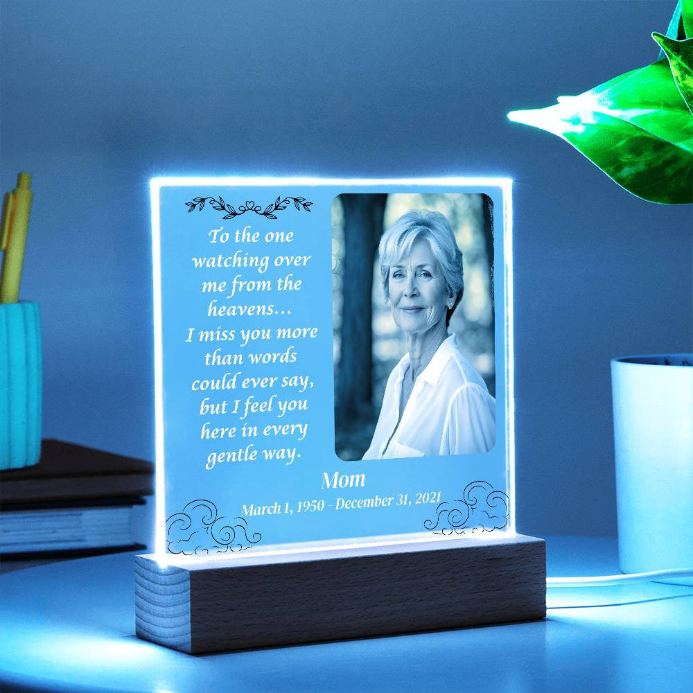 To the one watching over me - Memorial Acrylic Square Plaque w/LED base