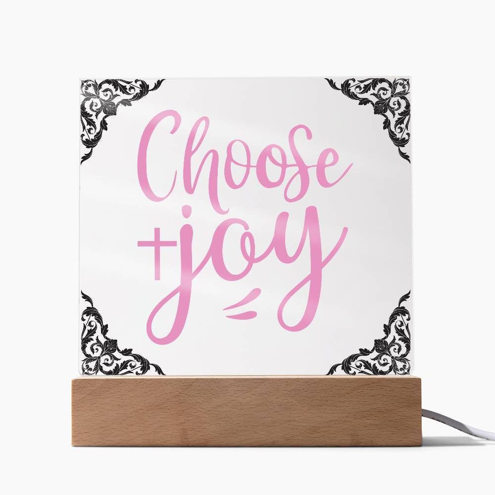 Choose Joy - Acrylic Square Plaque w/LED base