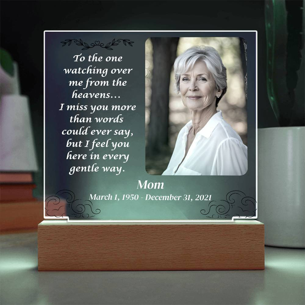 To the one watching over me - Memorial Acrylic Square Plaque w/LED base