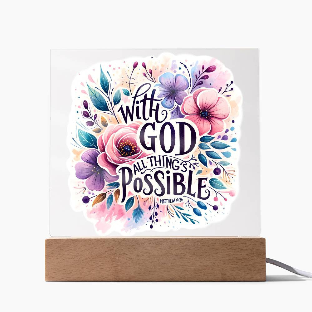 With God all things are possible - Acrylic Square Plaque w/LED base