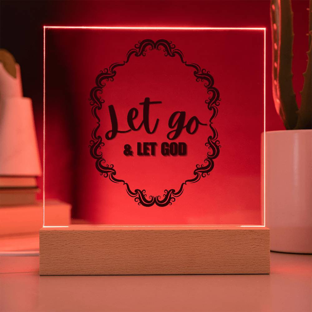 Let Go & Let God - Acrylic Square Plaque w/LED base