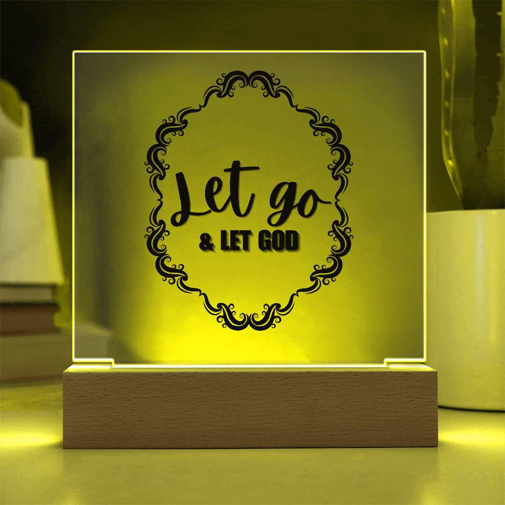 Let Go & Let God - Acrylic Square Plaque w/LED base