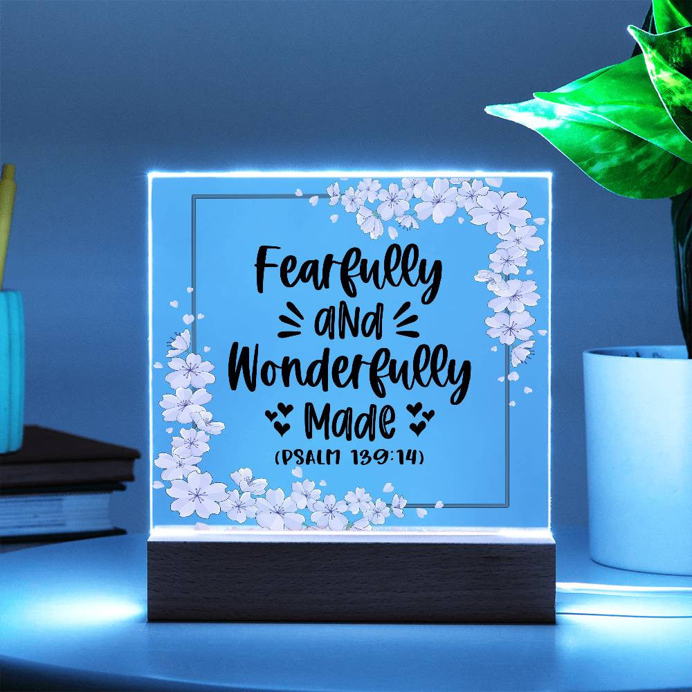 Fearfully and wonderfully made - Acrylic Square Plaque w/LED base