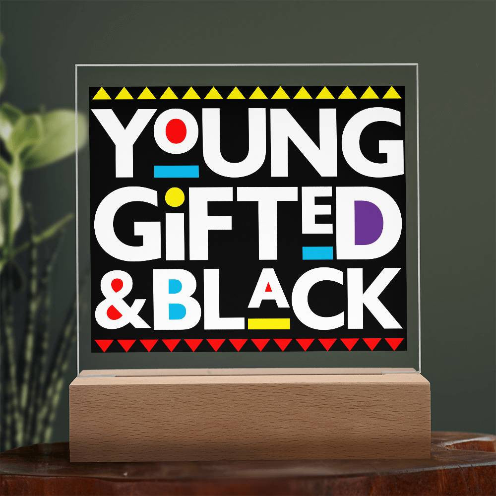 Young Gifted & Black - Acrylic Square Plaque w/LED base