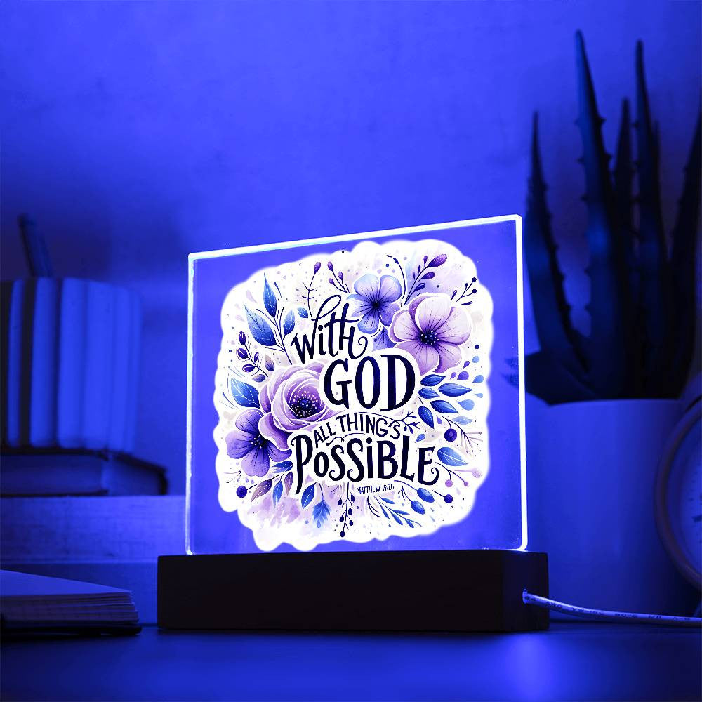 With God all things are possible - Acrylic Square Plaque w/LED base