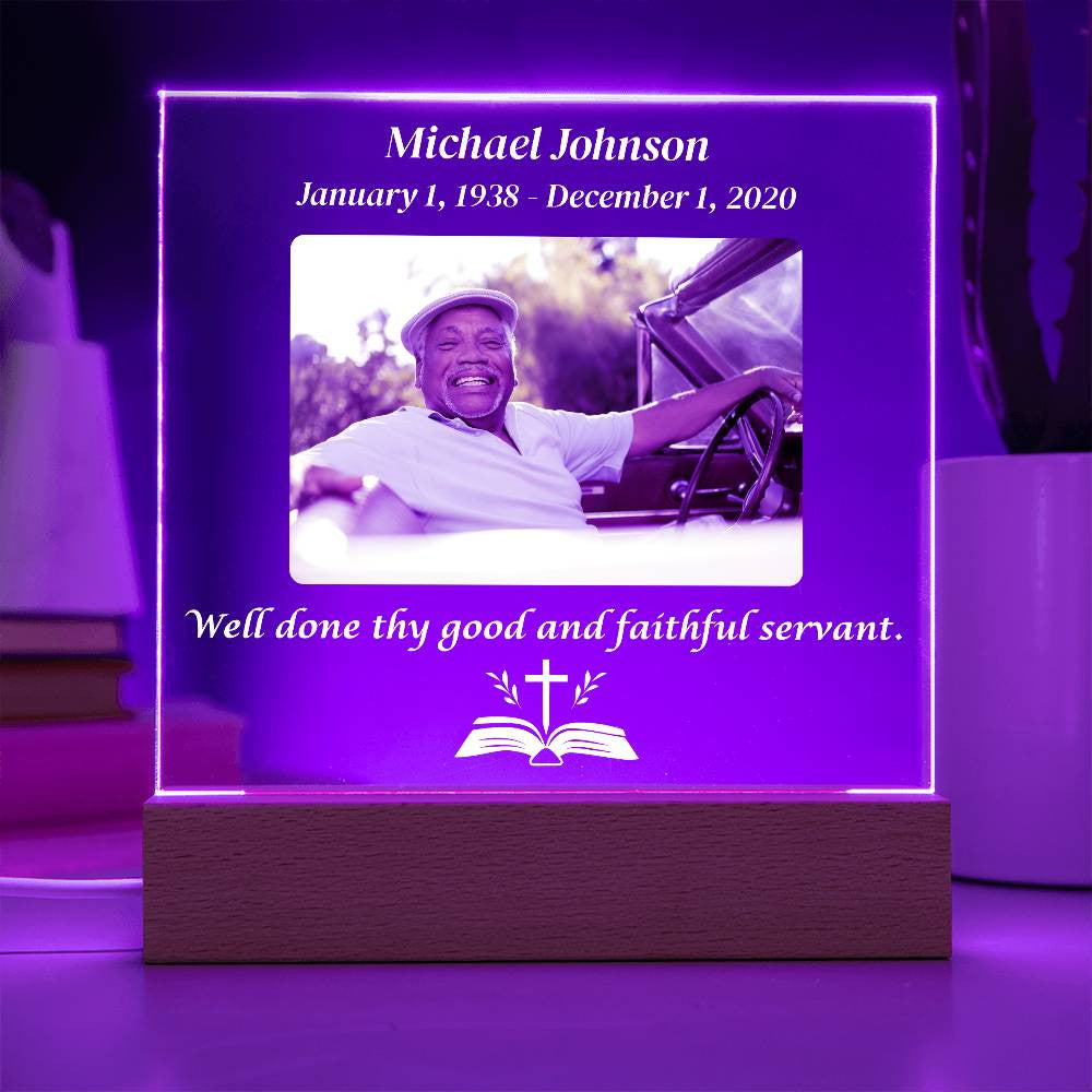 Well done thy good and faithful servant - Memorial Acrylic Square Plaque w/LED base