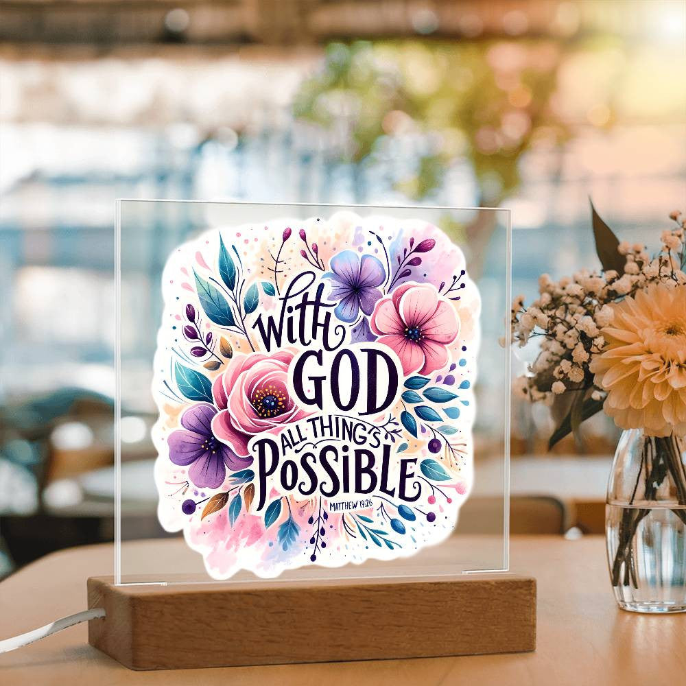 With God all things are possible - Acrylic Square Plaque w/LED base