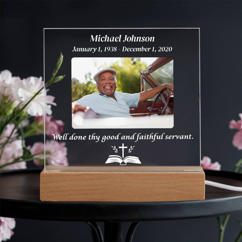 Well done thy good and faithful servant - Memorial Acrylic Square Plaque w/LED base