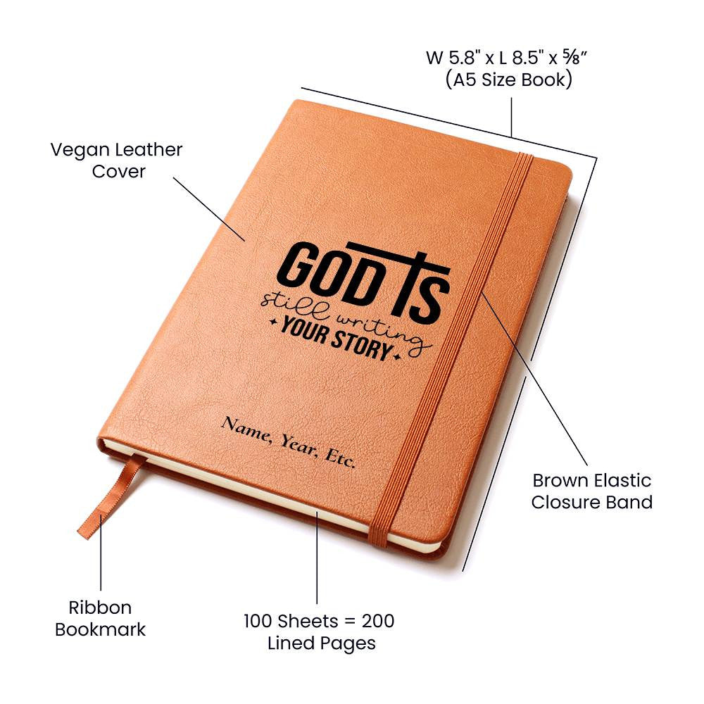 God is still writing your story - Graphic Leather Journal