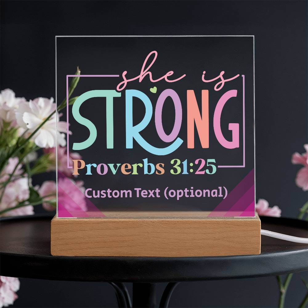 She is strong - Acrylic Square Plaque w/LED base