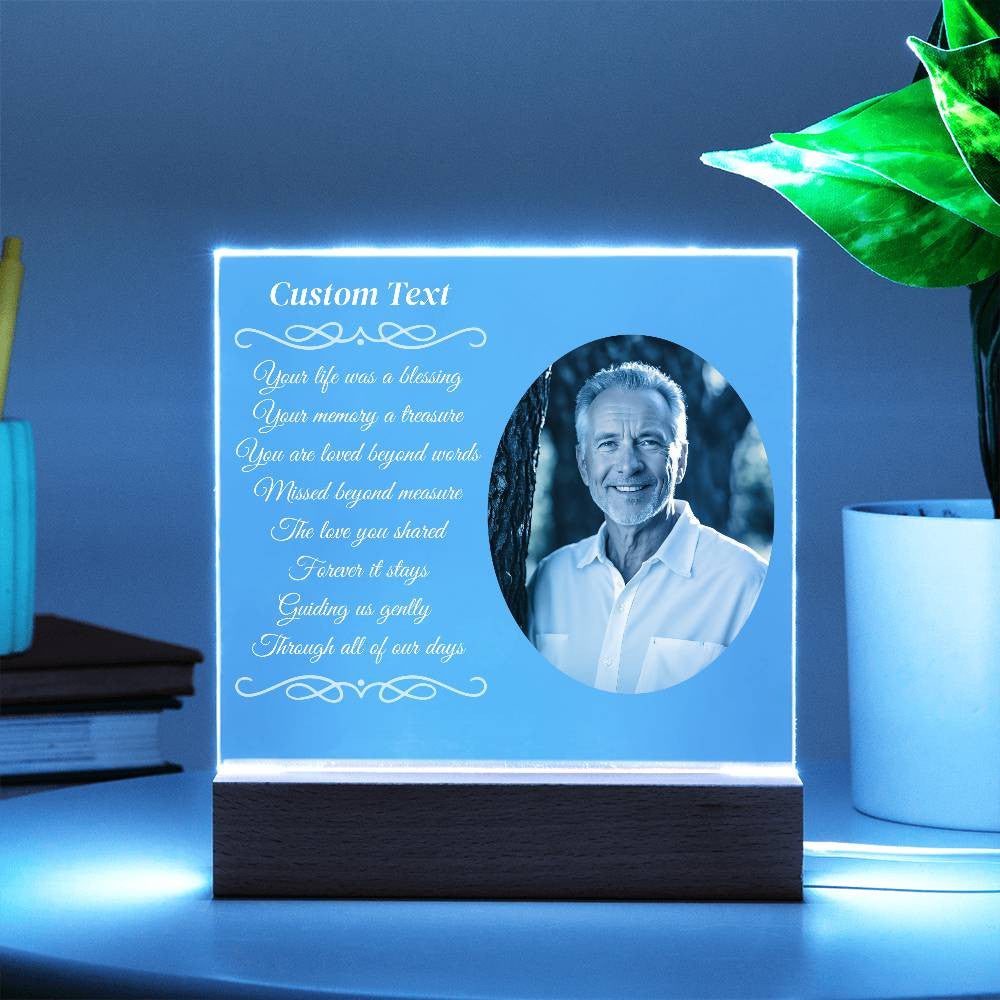 Your life was a blessing - Memorial Acrylic Square Plaque w/LED base