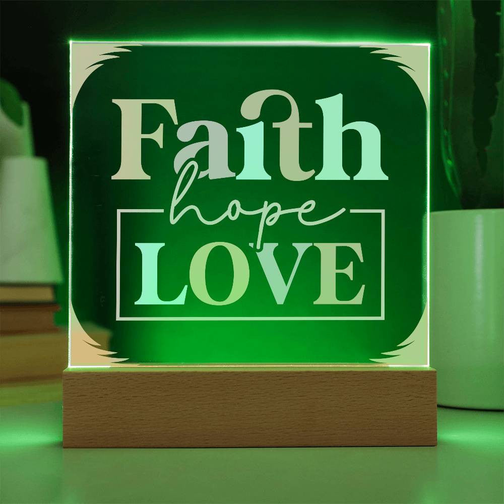 Faith Hope Love - Acrylic Square Plaque w/LED base