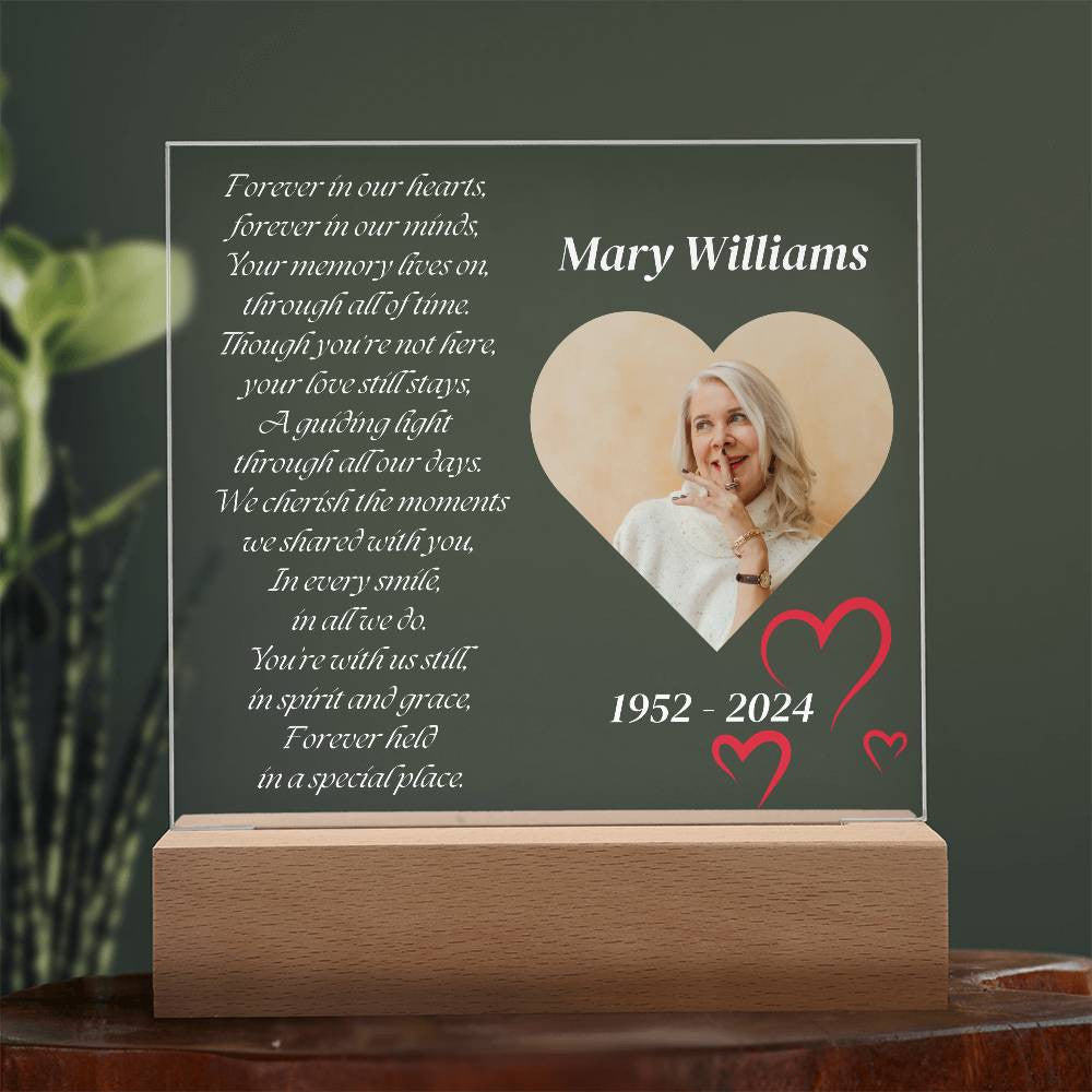 Forever in our hearts - Memorial Acrylic Square Plaque w/LED base