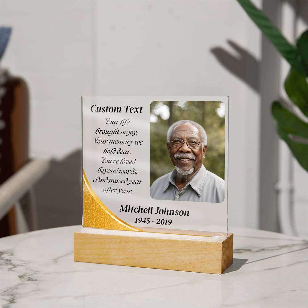 Your life brought us joy - Memorial Acrylic Square Plaque w/LED base