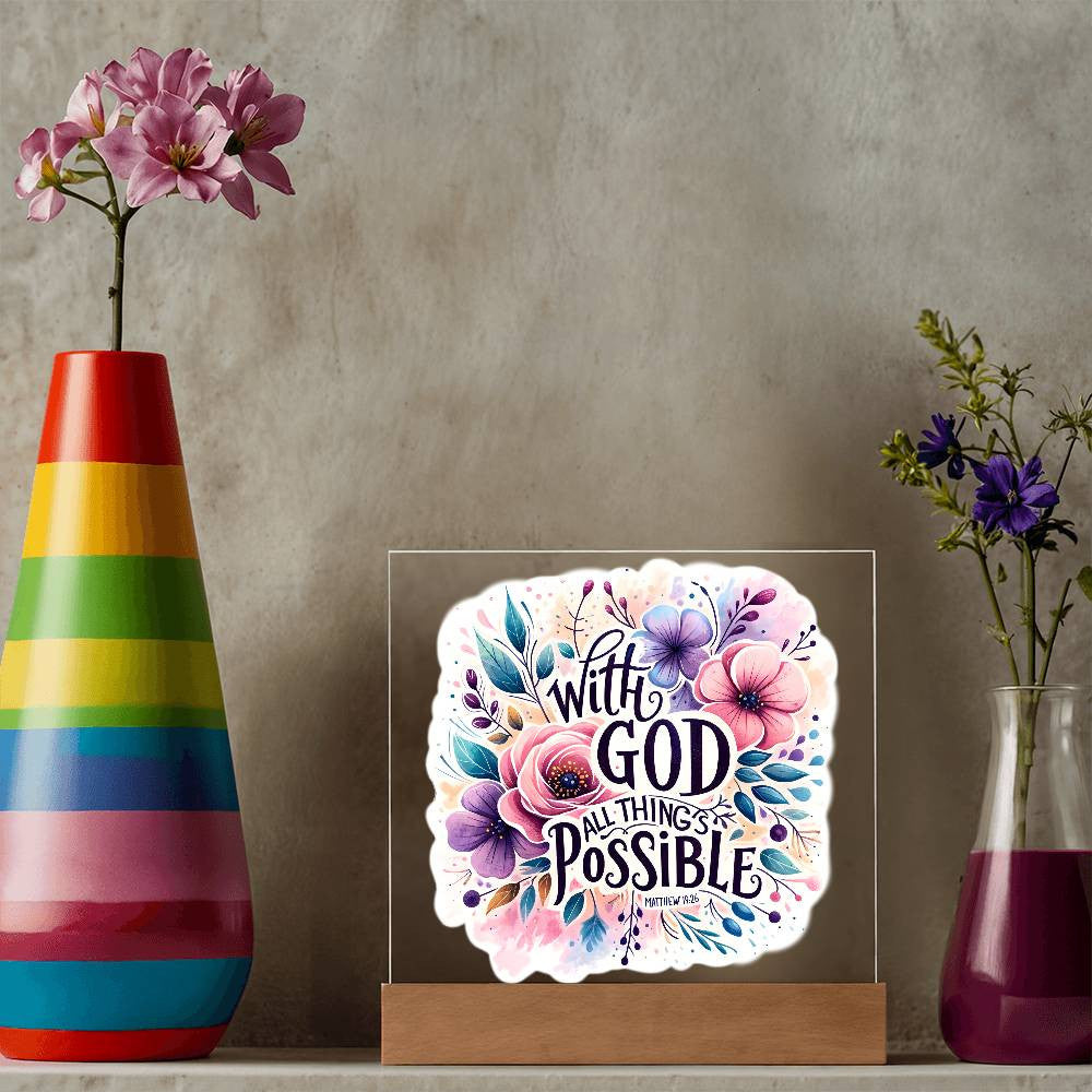 With God all things are possible - Acrylic Square Plaque w/LED base