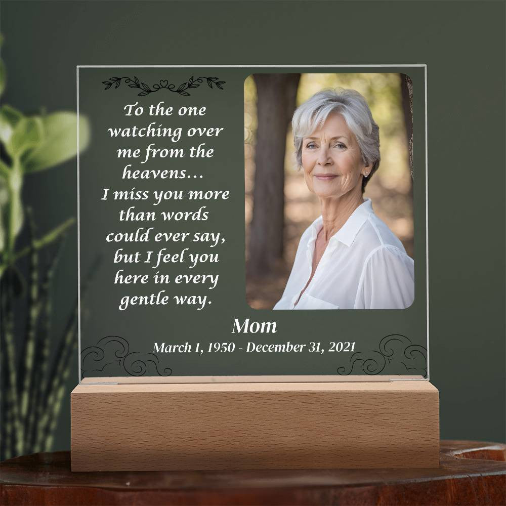 To the one watching over me - Memorial Acrylic Square Plaque w/LED base