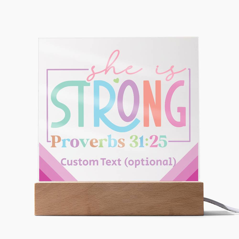 She is strong - Acrylic Square Plaque w/LED base