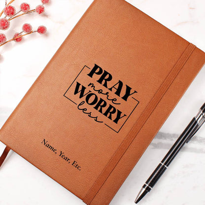 Pray more, Worry less - Vegan Leather Journal