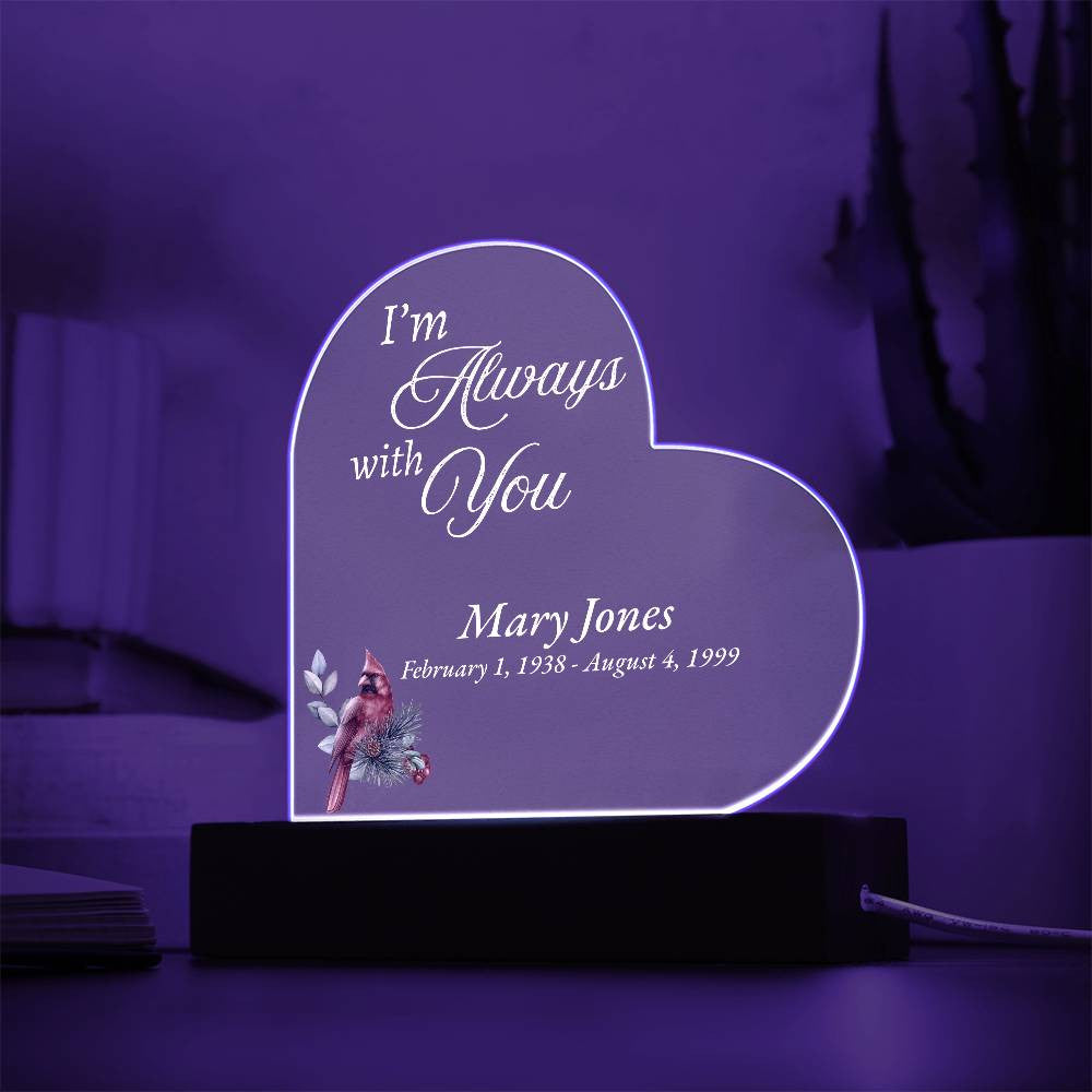 I'm always with you - Memorial Acrylic Heart Plaque w/LED base