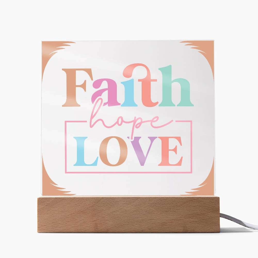 Faith Hope Love - Acrylic Square Plaque w/LED base