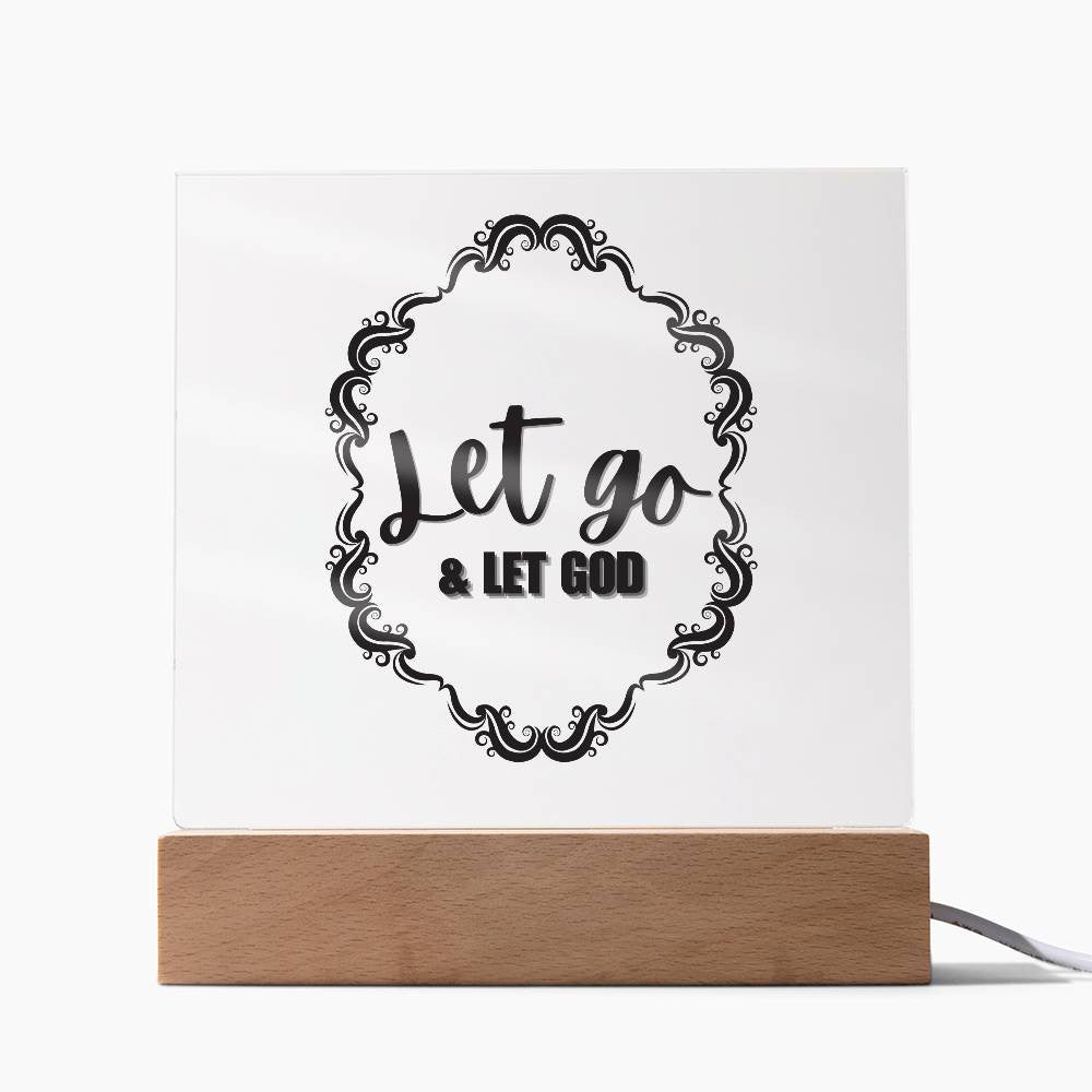 Let Go & Let God - Acrylic Square Plaque w/LED base