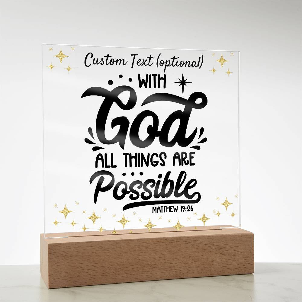 With God all things are possible - Acrylic Square Plaque w/LED base