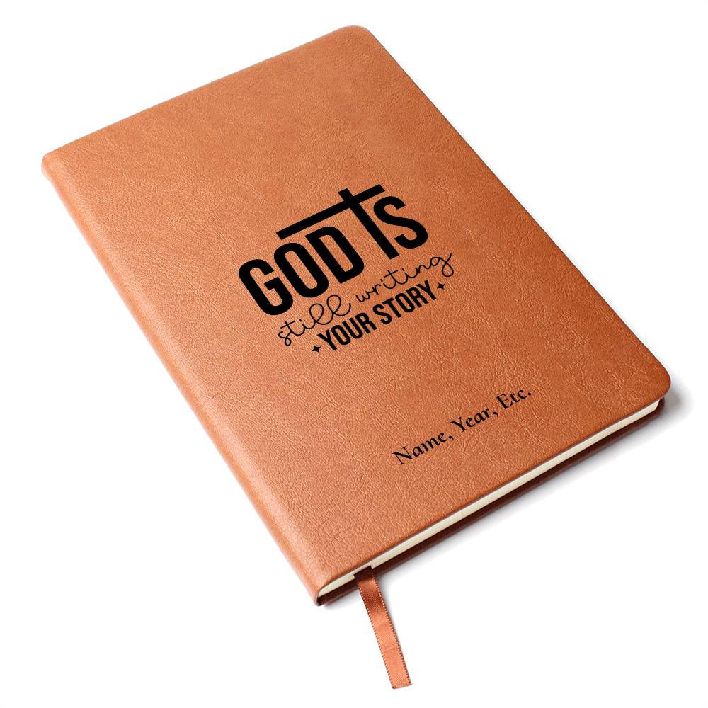 God is still writing your story - Graphic Leather Journal