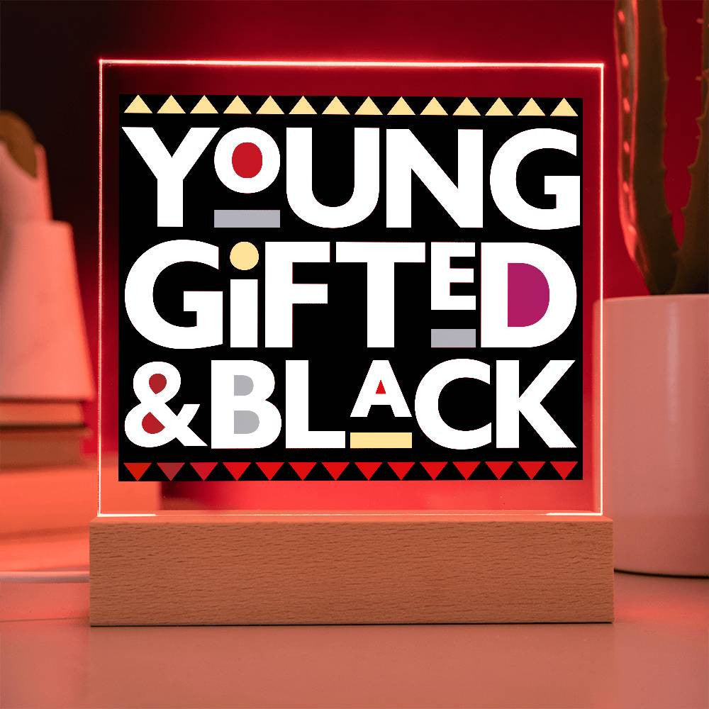 Young Gifted & Black - Acrylic Square Plaque w/LED base