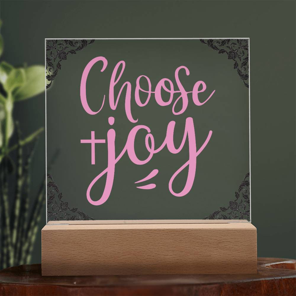 Choose Joy - Acrylic Square Plaque w/LED base