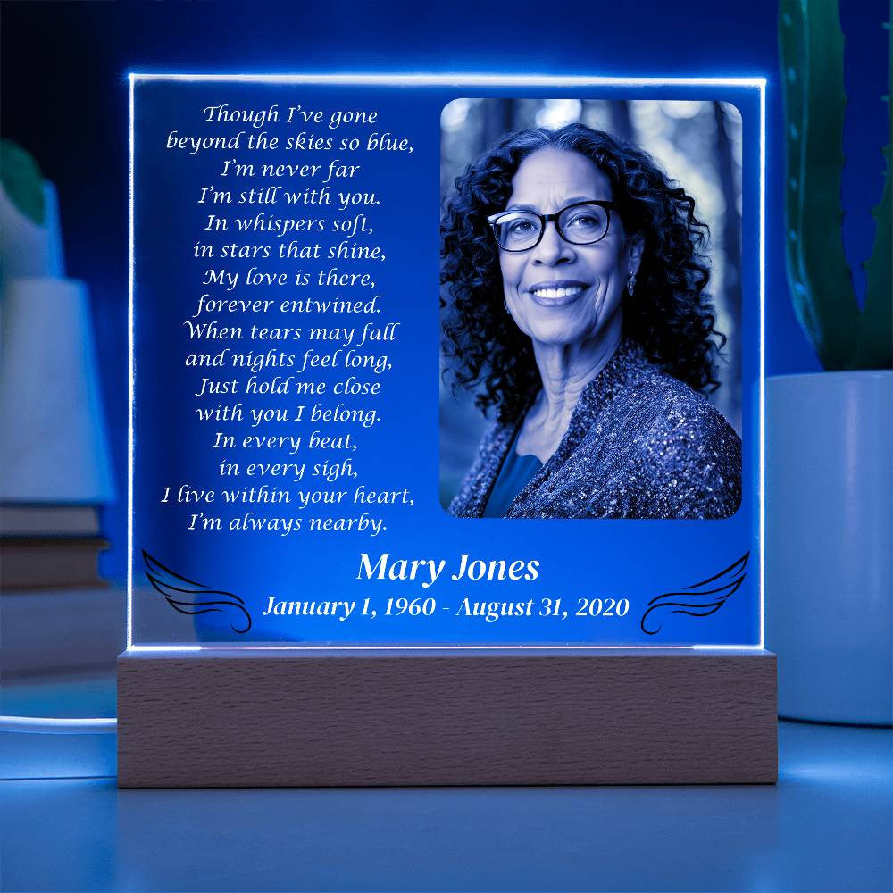 Though I've gone beyond the skies - Memorial Acrylic Square Plaque w/LED base