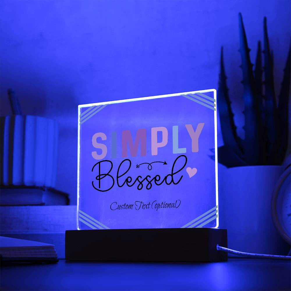 Simply blessed - Acrylic Square Plaque w/LED base