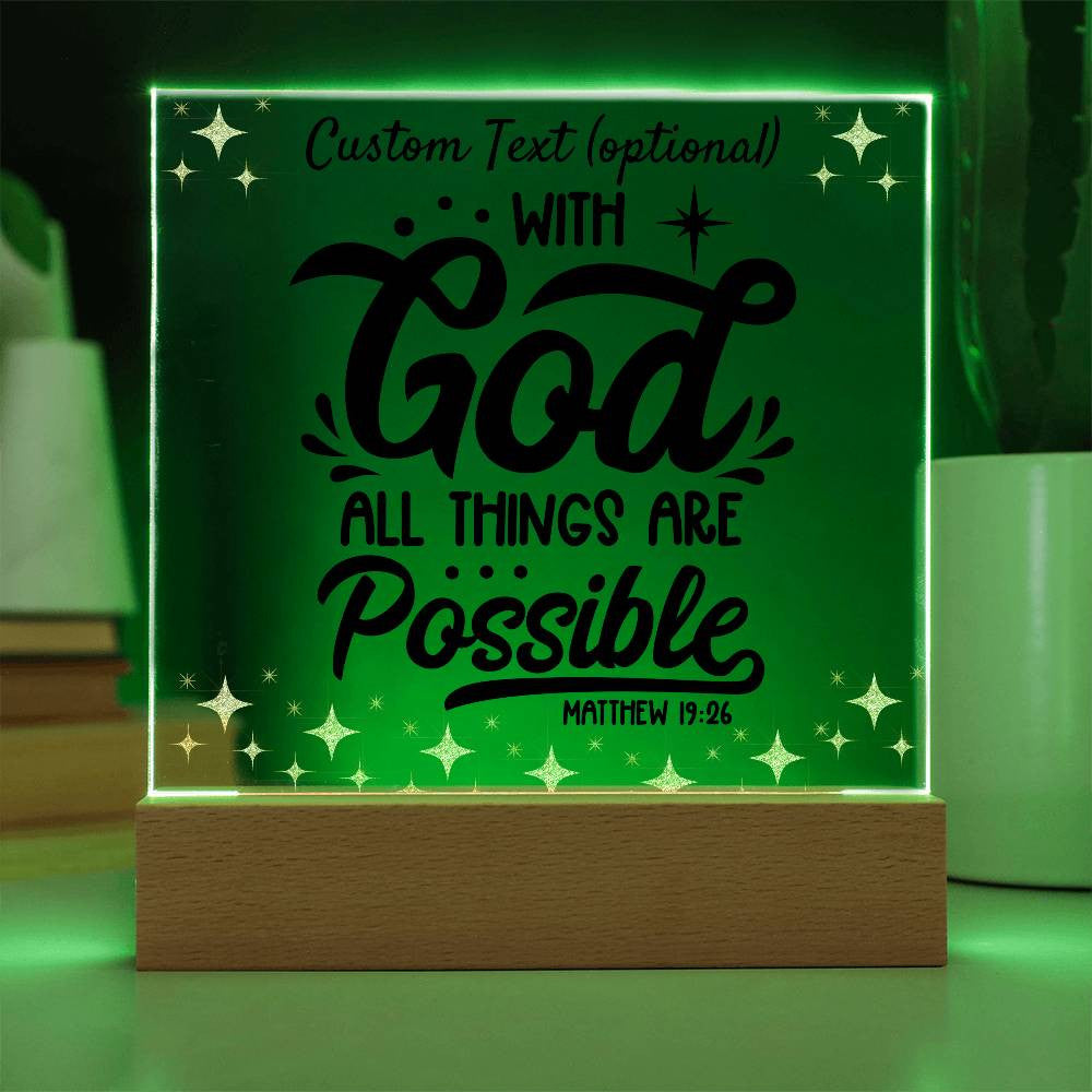 With God all things are possible - Acrylic Square Plaque w/LED base