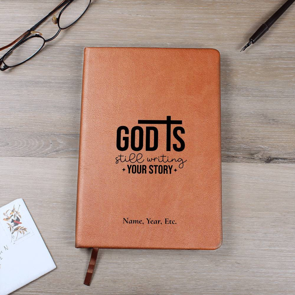 God is still writing your story - Graphic Leather Journal