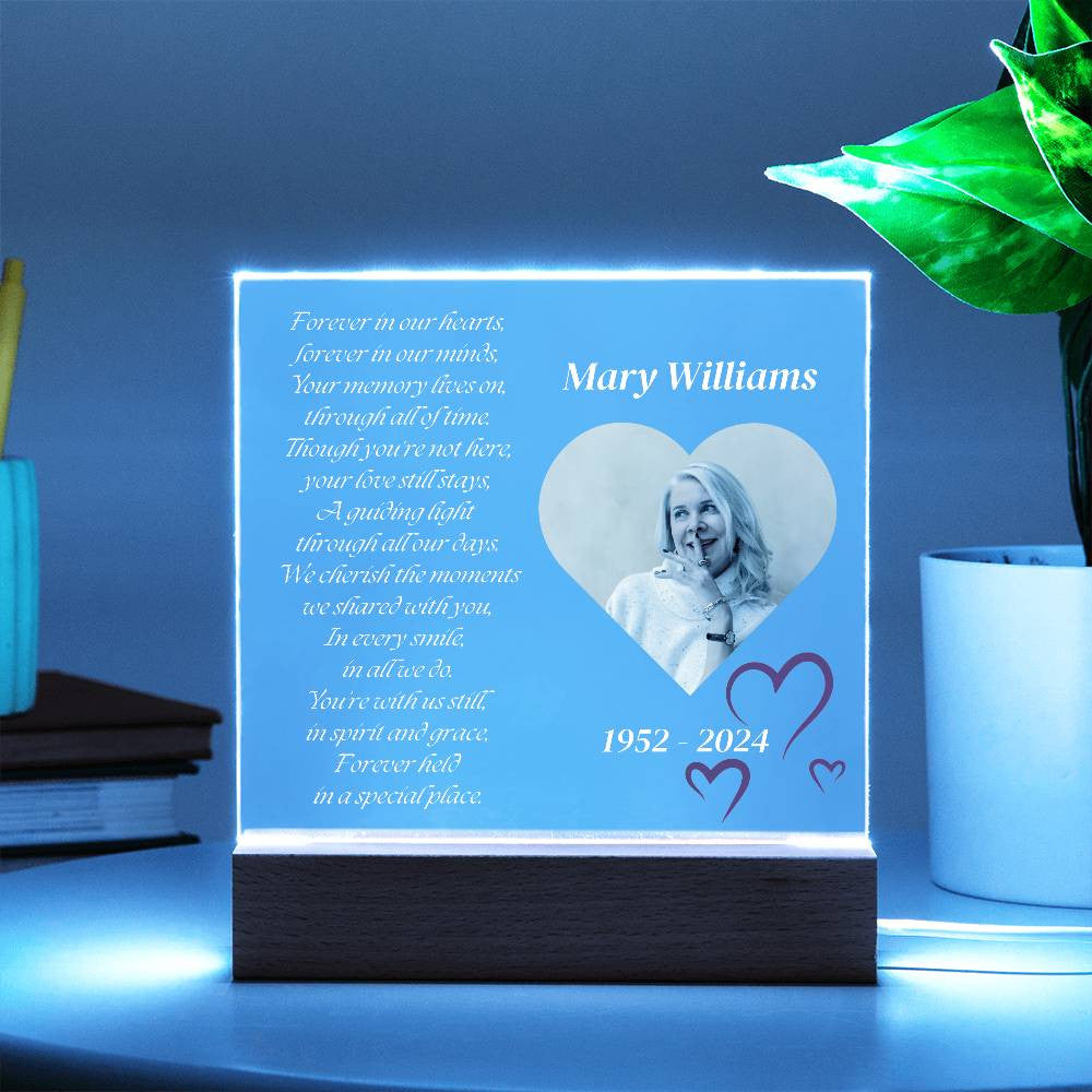 Forever in our hearts - Memorial Acrylic Square Plaque w/LED base