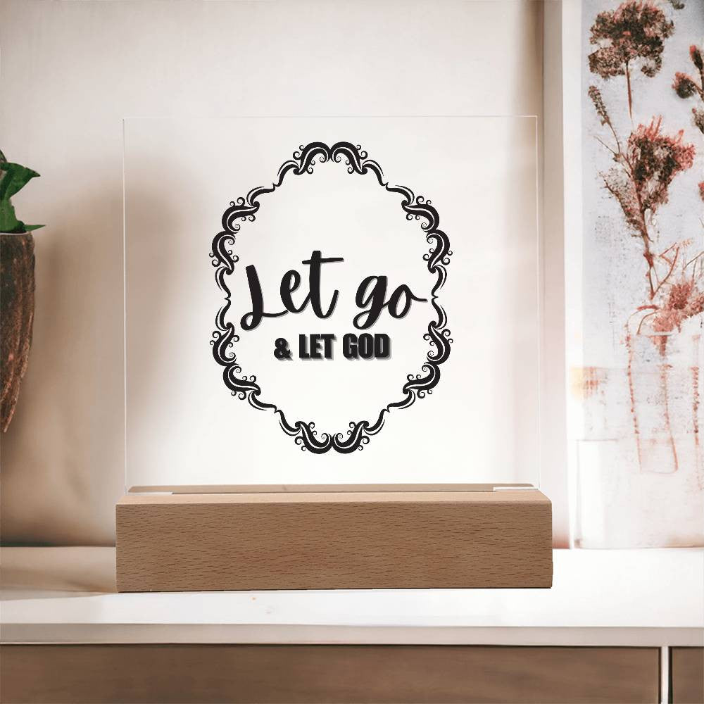 Let Go & Let God - Acrylic Square Plaque w/LED base