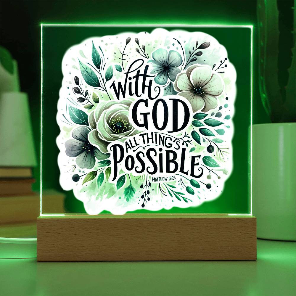 With God all things are possible - Acrylic Square Plaque w/LED base