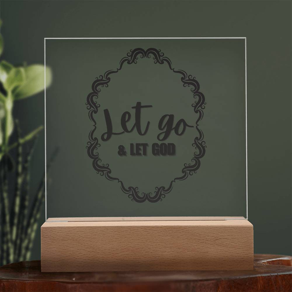 Let Go & Let God - Acrylic Square Plaque w/LED base