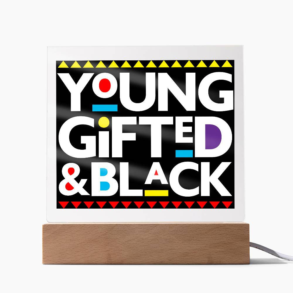 Young Gifted & Black - Acrylic Square Plaque w/LED base